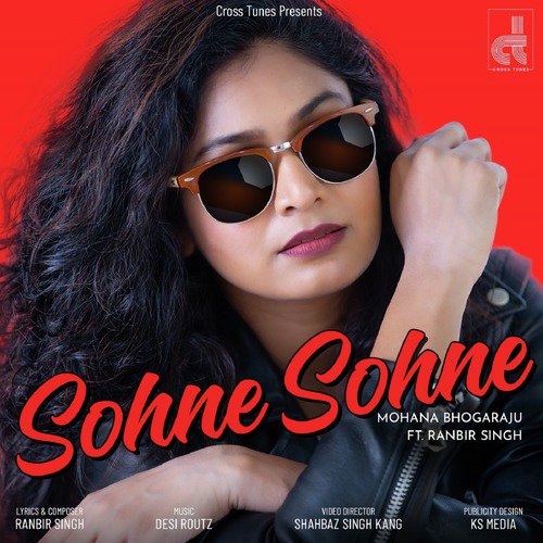 Sohne Sohne - Mohana Bhogaraju, Ranbir Singh