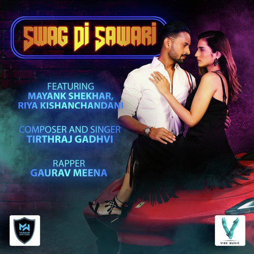 Swag Di Sawari - Tirthraj Gadhvi, Riya Kishanchandani, Mayank Shekhar