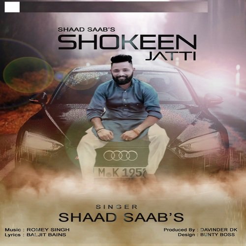 Shokeen Jatti - Shaad Saab