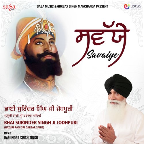 Savaiye - a titleSongs performed by Bhai Surinder Singh Ji Jodhpuri (Hazuri Ragi Sri Darbar Sahib) class hrefh