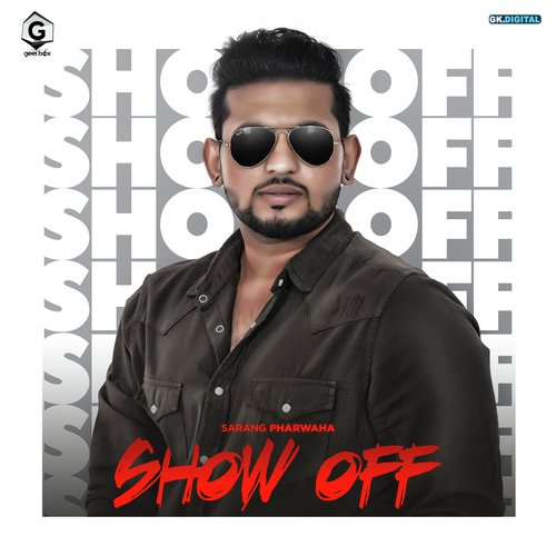 Show Off - Sarang Pharwaha
