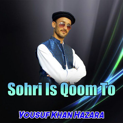 Sohri Is Qoom To - Yousuf Khan Hazara