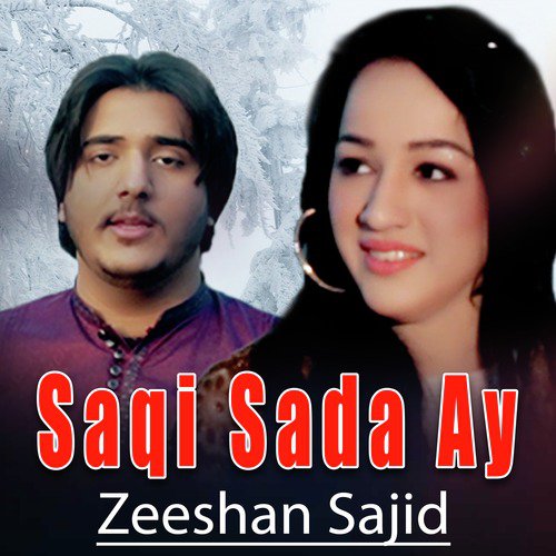 Saqi Sada Ay - Zeeshan Sajid
