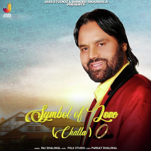 Symbol Of Love (Challa) - Raj Dhaliwal