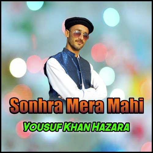 Sonhra Mera Dhol Way - Yousuf Khan Hazara