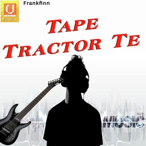 Tape Tractor Te - Balkar Ankhila
