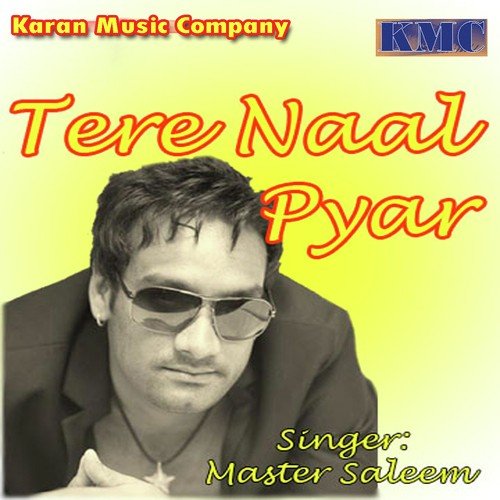 Tere Naal Pyar Pake Verne Umra Da Gum Choli - Master Saleem