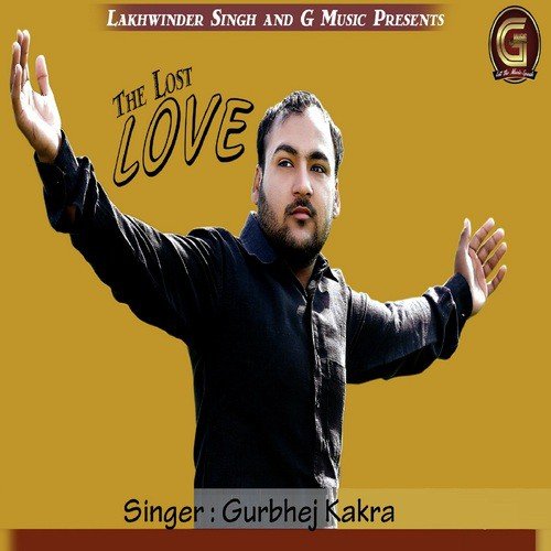 The Lost Love - Gurbhej Kakra