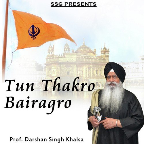 Tu Bharpoor Janya Main Door - Prof. Darshan Singh Khalsa