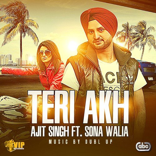 Teri Akh - Ajit Singh