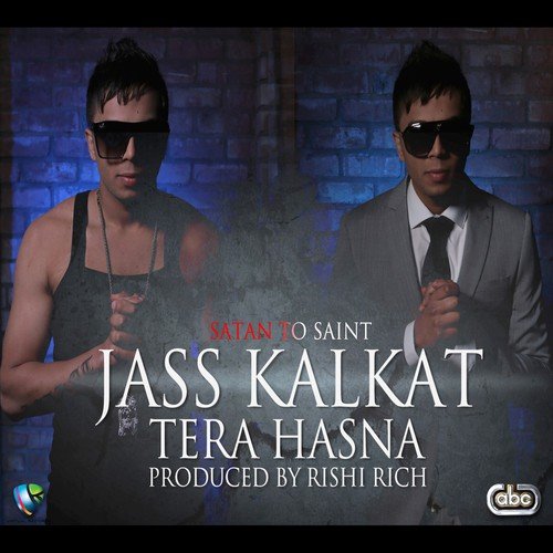 Tera Hasna - Jass Kalkat, Rishi Rich