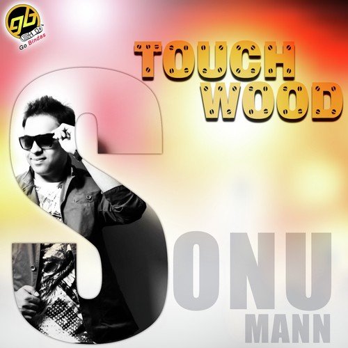 Touchwood - Sonu Mann