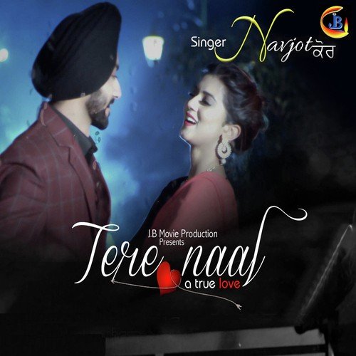 Tere Naal A True Love - Navjot Kaur