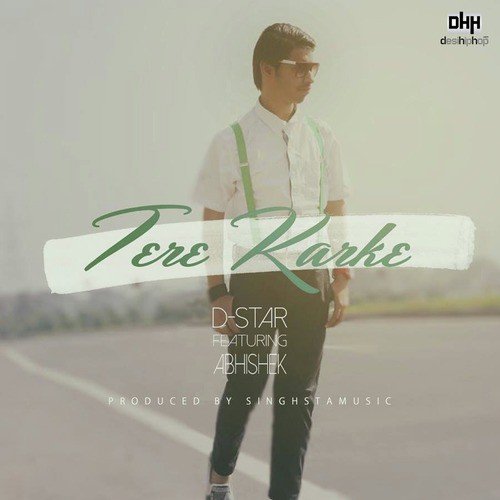 Tere Karke (feat. Abhishek) - Dstar, Abhishek