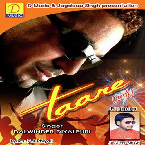Taare - Dalwinder Dayalpuri, Dalwinder Dayalpuri