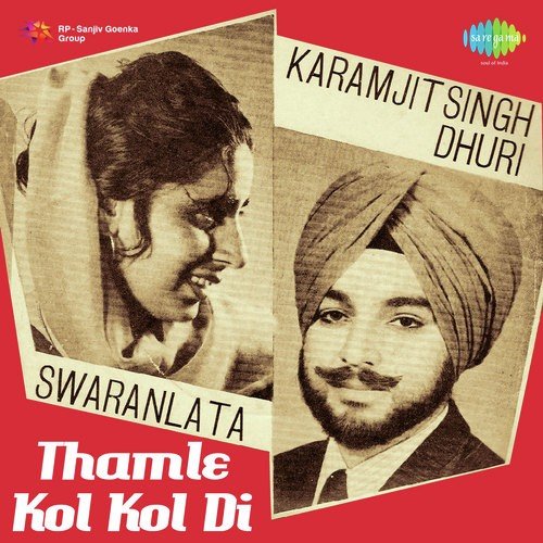 Thamle De Kol Kol Di - Karamjit Singh Dhuri, Mohini Narula, Swaran Lata