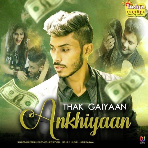 Thak Gaiyaan Ankhiyaan - Mr. Kz