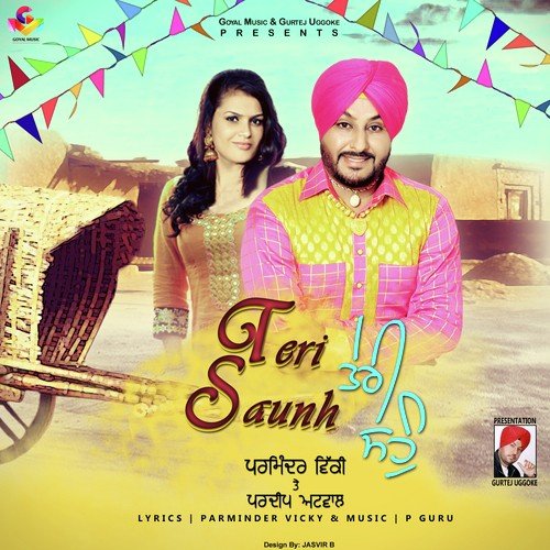 Teri Saunh - Parminder Vicky, Pardeep Atwal