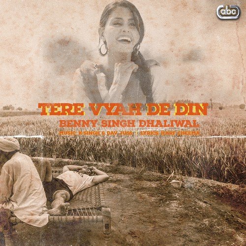 Tere Vyah De Din - Benny Dhaliwal with K-Singh, Dav Juss