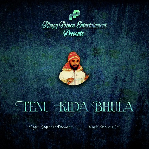 Tenu Kida Bhula - Joginder Deewana