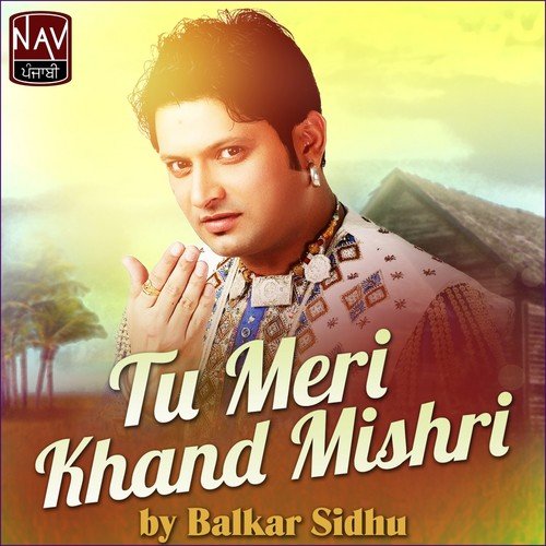 Tu Meri Khand Mishri - Balkar Sidhu
