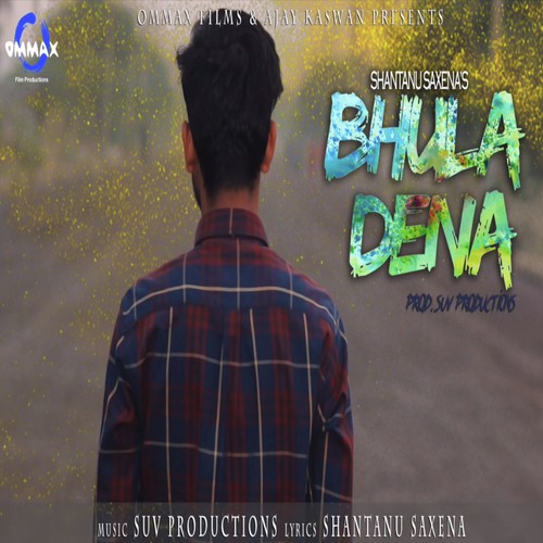 Bhula Dena - Shantanu Saxena