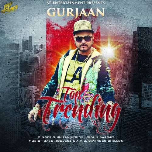 Top Trending - Gurjaan