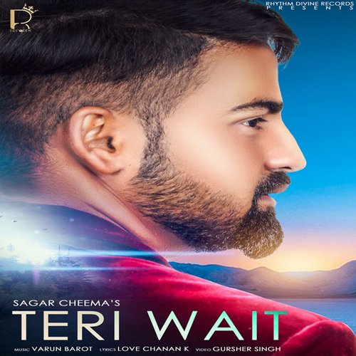 Teri Wait - Sagar Cheema