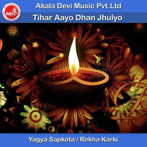 Tihar Aayo Dhan Jhulyo - Yagya Sapkota, Rekha Karki