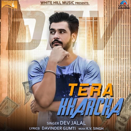 Tera Kharcha - Dev Jalal