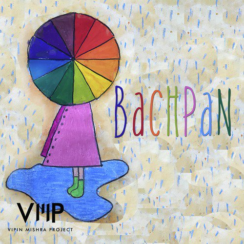 Bachpan - Vipin Mishra Project