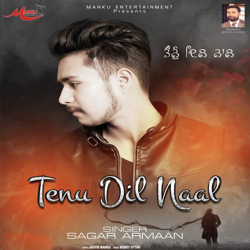Tenu Dil Naal - Sagar Armaan