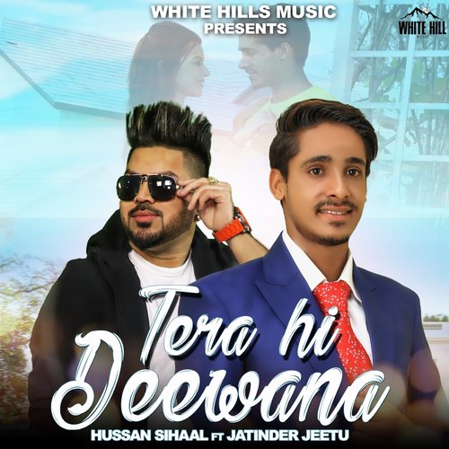 Tera Hi Deewana - Hussan Sihaal, Jatinder Jeetu