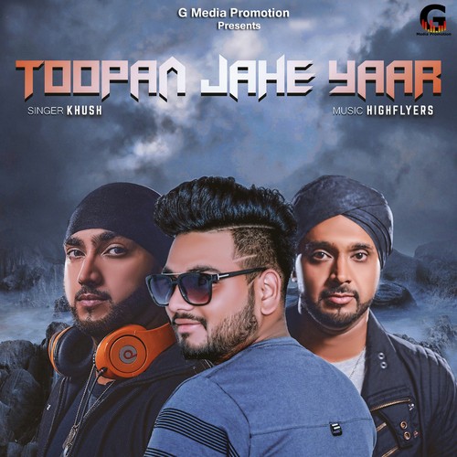 Toopan Jahe Yaar - Khush