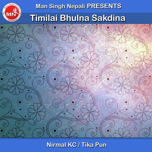 Timilai Bhulna Sakdina - Nirmal KC, Tika Pun