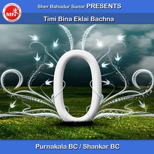 Timi Bina Eklai Bachna - Purnakala Bc, Shankar Bc