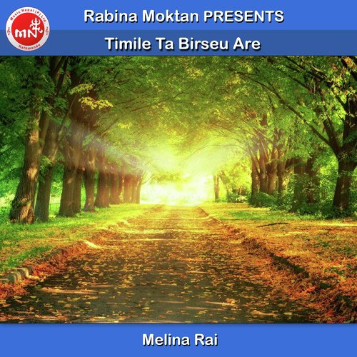 Timile Ta Birseu Are - Melina Rai
