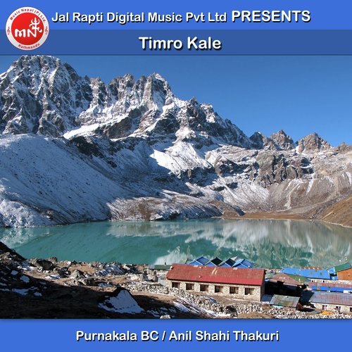 Timro Kale - Purnakala Bc, Anil Shahi Thakuri
