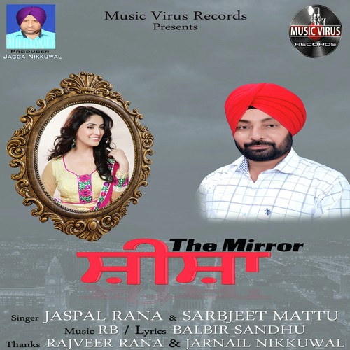 The Mirror - Jaspal Rana, Sarbjeet Mattu