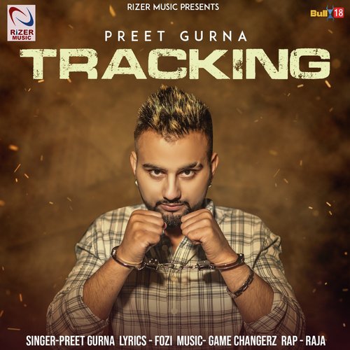 Tracking - Preet Gurna, Raja
