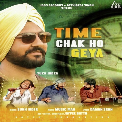 Time Chak Ho Geya - Sukh Inder
