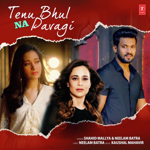 Tenu Bhul Na Pavage - Kaushal Mahavir, Shahid Mallya, Neelam Batra