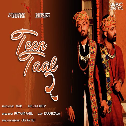 Teen Taal 2 - a titleSongs performed by Kruz - Aghori Muzik amp K. Deep - Aghori Muzik class hrefhttpswww.jiosaavn
