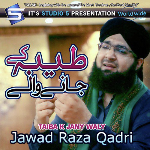 Taiba K Jany Waly - Jawad Raza Qadri
