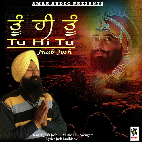 Tu Hi Tu - Jnab Josh