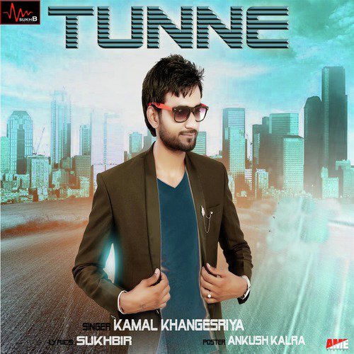 Tunne - Kamal Khangesriya