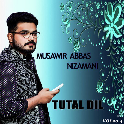 Awhan Taaen Dil - Musawir Abbas Nizamani