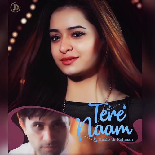 Tere Naam - Habib Ur Rehman