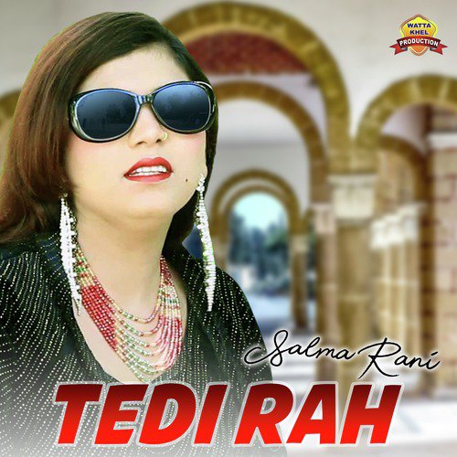 Tedi Rah - Salma Rani