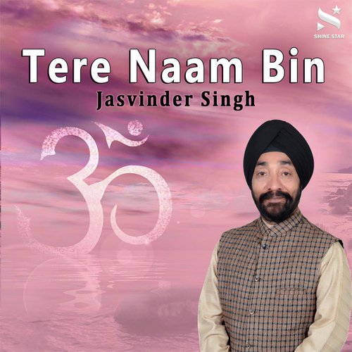 Tere Naam Bin - Jasvinder Singh